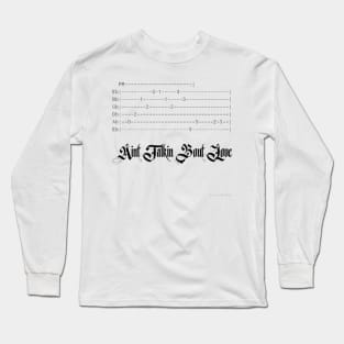 Aint talkin 'bout love guitar tab Long Sleeve T-Shirt